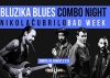 Bluzika Blues Combo Night – Nikola Čubrilo i The Bad Week