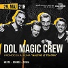 Dado & Dol Magic Crew krajem maja u Domu kulture NS! 