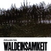 Izložba “Waldeinsamkeit” Aleksandera Zaina 
