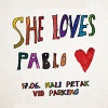 SHE LOVES PABLO